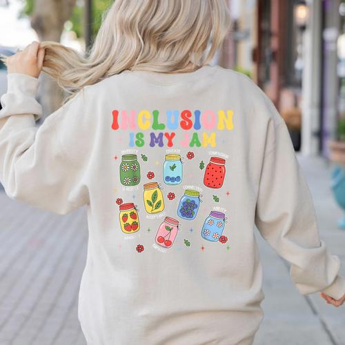 Inclusion Is My Jam SPED Teacher Special Education Life Women's Sweatshirt Back Print - teacherstshirts.com
