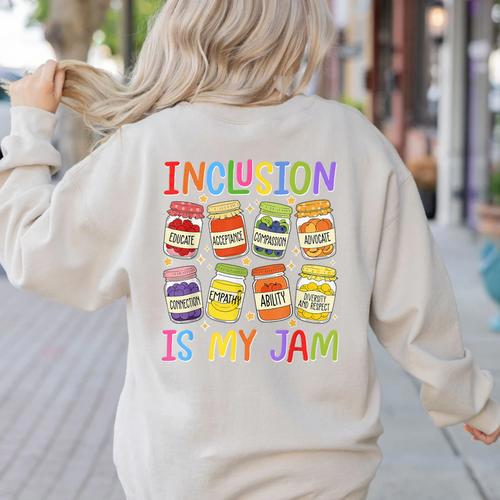 Inclusion Is My Jam SPED Teacher Special Education Teacher Women's Sweatshirt Back Print - teacherstshirts.com DE