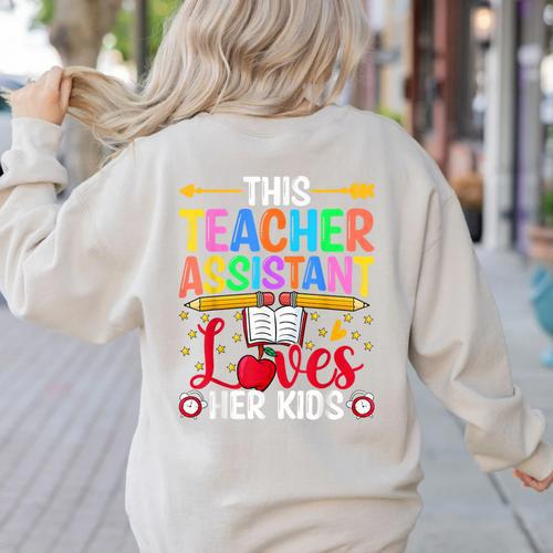 Instructional Assistant Loves Her Kids Teacher Assistant Women's Sweatshirt Back Print - teacherstshirts.com