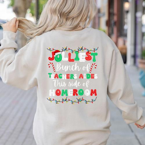 Jolliest Bunch Of Teachers Aides This Side Of Homeroom Women's Sweatshirt Back Print - teacherstshirts.com AU