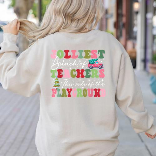 Jolliest Bunch Of Teachers This Side Of The Playground X-Mas Women's Sweatshirt Back Print - teacherstshirts.com AU