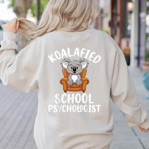 Koalafied School Psychologist Koala Lover Psychology Teacher Women's Sweatshirt Back Print - teacherstshirts.com CA