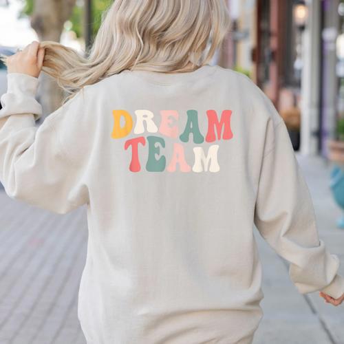 Last Day Of School Back To School Dream Team Teacher Kids Women's Sweatshirt Back Print - teacherstshirts.com AU