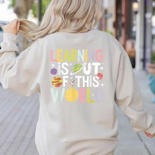 Learning Is Out Of This World Space Teacher Cute Groovy Women's Sweatshirt Back Print - teacherstshirts.com AU