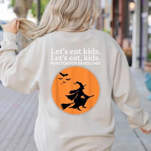 Let's Eat Kids Punctuation Saves Live Witch Grammar Teacher Women's Sweatshirt Back Print - teacherstshirts.com AU