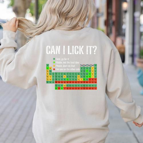 Can I Lick It Periodic Table Science Teacher Student Women's Sweatshirt Back Print - teacherstshirts.com CA