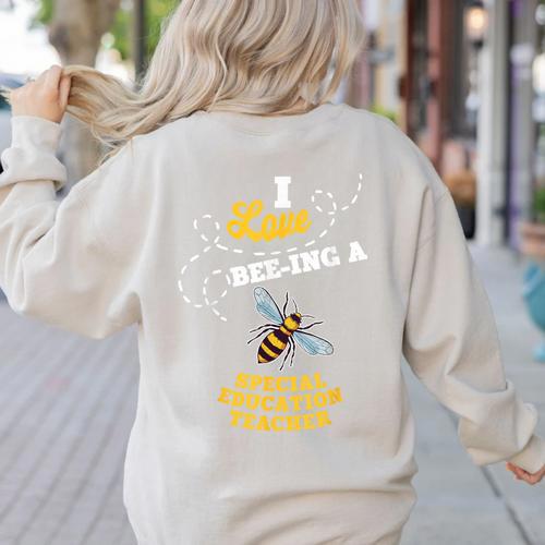 I Love Bee-Ing A Special Education Teacher Honey Bee Job For Men Women Women's Sweatshirt Back Print - teacherstshirts.com AU