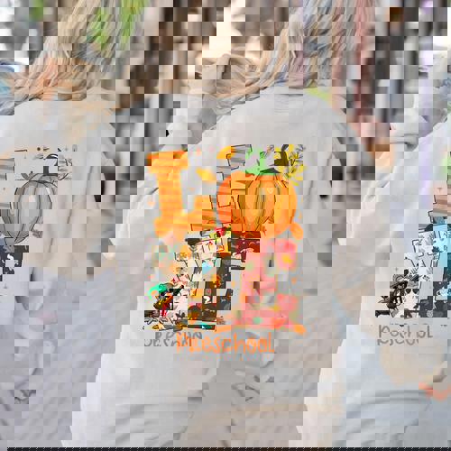 Love Preschool Teacher Turkey Thanksgiving Autumn Fall Women&#x27;s Sweatshirt Back Print - teacherstshirts.com