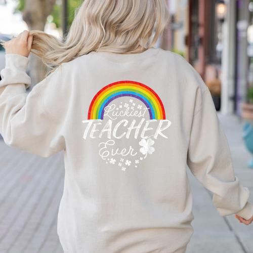 Luckiest Teacher Ever Rainbow- St Patricks Day Teacher Women's Sweatshirt Back Print - teacherstshirts.com AU