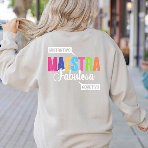 Maestra Fabulosa Bilingual Spanish Espanol Teacher School Women's Sweatshirt Back Print - teacherstshirts.com UK