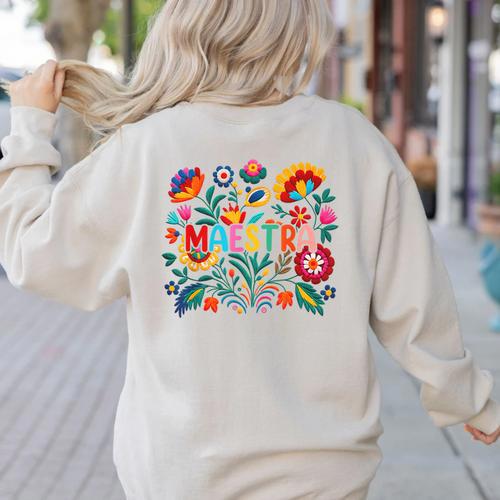 Maestra Flowers Spanish Teacher Cinco De Mayo Women's Sweatshirt Back Print - teacherstshirts.com CA
