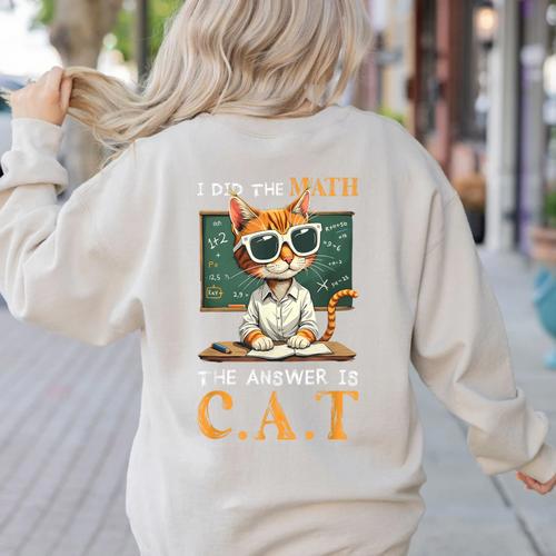 I Did The Math The Answer Is Cats Math Cat Teacher Women's Sweatshirt Back Print - teacherstshirts.com AU