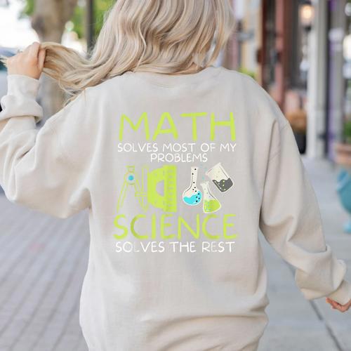 Math Solves Most Of My Problems Science Math Science Teacher Women's Sweatshirt Back Print - teacherstshirts.com AU