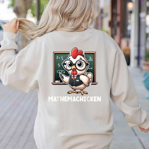 Math Teacher Chicken Mathemachicken Pun Women's Sweatshirt Back Print - teacherstshirts.com