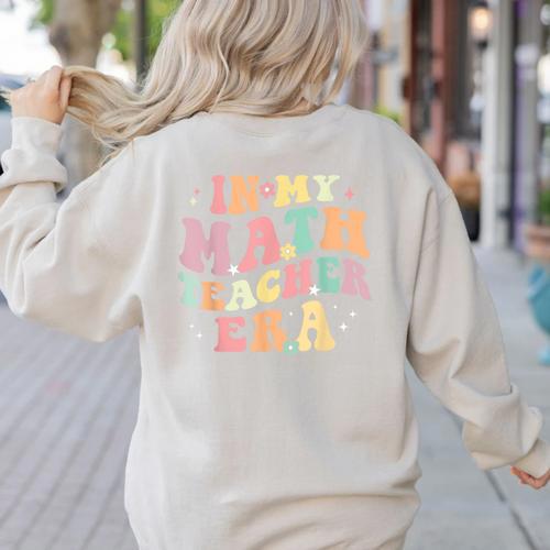 In My Math Teacher Era Retro Back To School Groovy Teacher Men Women Women's Sweatshirt Back Print - teacherstshirts.com UK