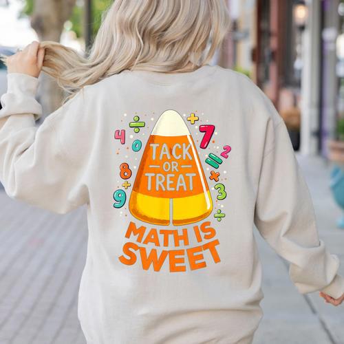 Math Teacher Halloween Costume Trick Or Treat Math Sweet Women's Sweatshirt Back Print - teacherstshirts.com UK