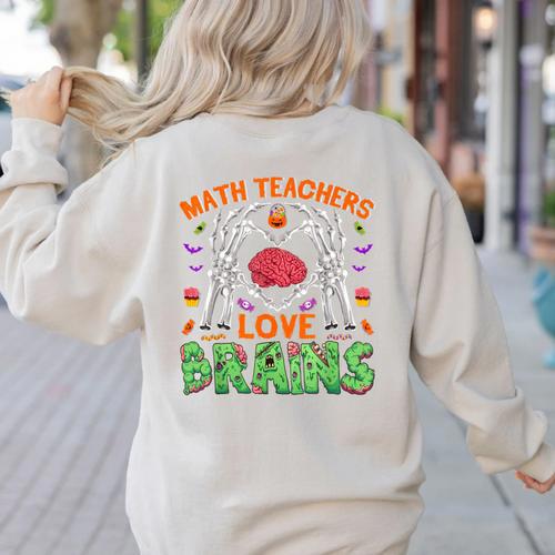Math Teacher Love Brain Heart Skeleton Hand Zombie Halloween Women's Sweatshirt Back Print - teacherstshirts.com