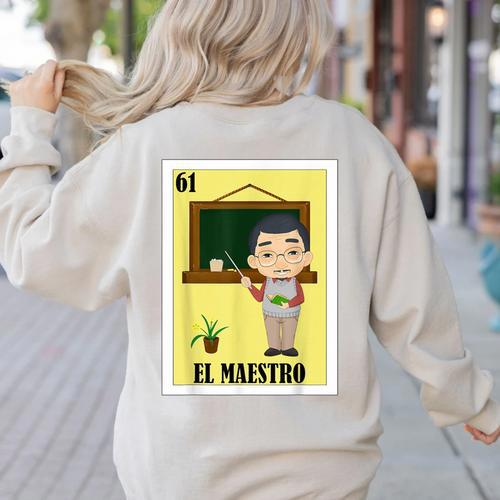 Mexican For Teachers El Maestro Women's Sweatshirt Back Print - teacherstshirts.com