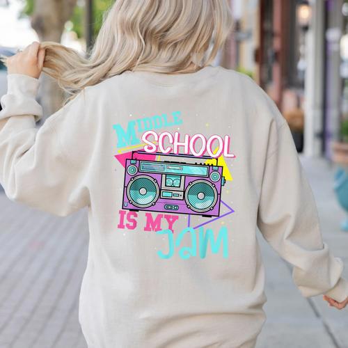 Middle School Is My Jam Cute Teacher Shirt 80's 90's Styl Women's Sweatshirt Back Print - teacherstshirts.com