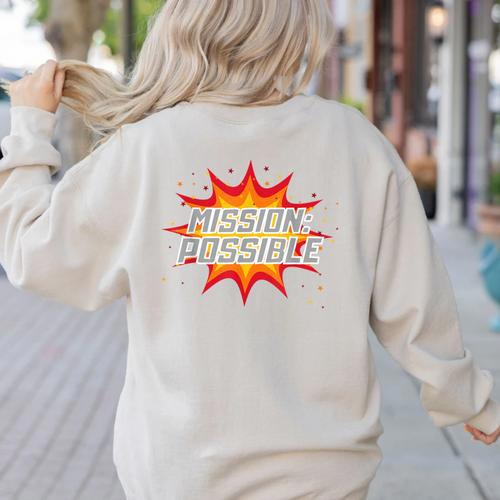 Mission Possible Motivational Inspirational School Teacher Women's Sweatshirt Back Print - teacherstshirts.com