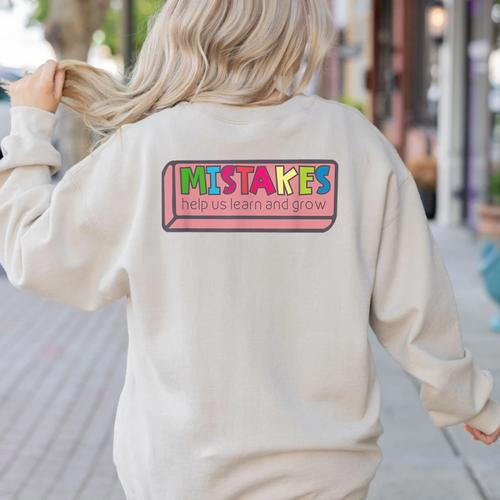 Mistakes Help Us Grow And Learn Teacher Women's Sweatshirt Back Print - teacherstshirts.com