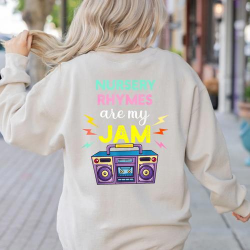 Nursery Rhymes Are My Jam 80s Retro Teachers & Students Kids Women's Sweatshirt Back Print - teacherstshirts.com DE