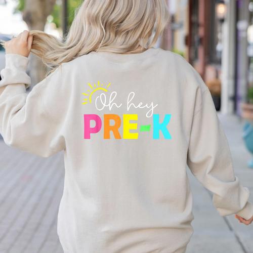 Oh Hey Pre-k Shirt Back To School Teachers Students Women's Sweatshirt Back Print - teacherstshirts.com