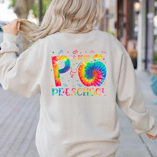 P Is For Preschool Tie Dye Back To School Teacher Men Women Girls Kids Women's Sweatshirt Back Print - teacherstshirts.com