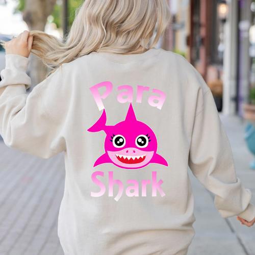 Para Shark Paraprofessional Female Teacher Women's Sweatshirt Back Print - teacherstshirts.com