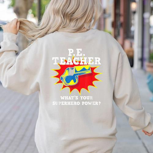 PE Physical Education Teacher Superhero Power School Women's Sweatshirt Back Print - teacherstshirts.com UK
