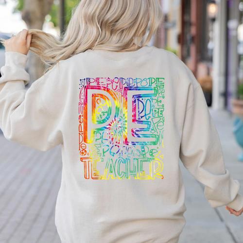 PE Teacher Phys Ed Tie Dye Physical Education Appreciation Women's Sweatshirt Back Print - teacherstshirts.com UK