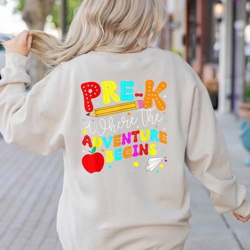 Pre-k Where The Adventure Begins First Day Of Prek Teacher Women's Sweatshirt Back Print - teacherstshirts.com CA
