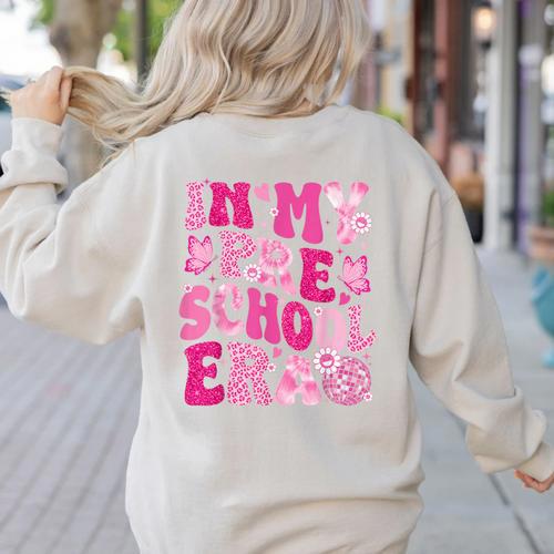 In My Preschool Era Teachers Women Back To School Kids Girls Women's Sweatshirt Back Print - teacherstshirts.com AU