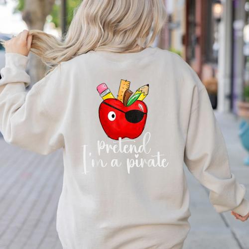 Pretend I'm A Pirate Teacher Apple Talk Like A Pirate Day Men Women Kids Women's Sweatshirt Back Print - teacherstshirts.com AU