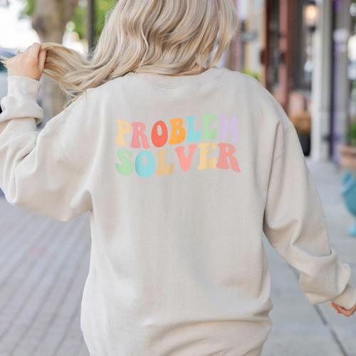 Problem Solver School Work Staff Front Desk Teacher Women's Sweatshirt Back Print - teacherstshirts.com