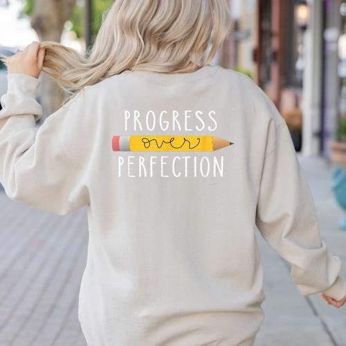 Progress Over Perfection Motivational Teacher Tee Women's Sweatshirt Back Print - teacherstshirts.com CA