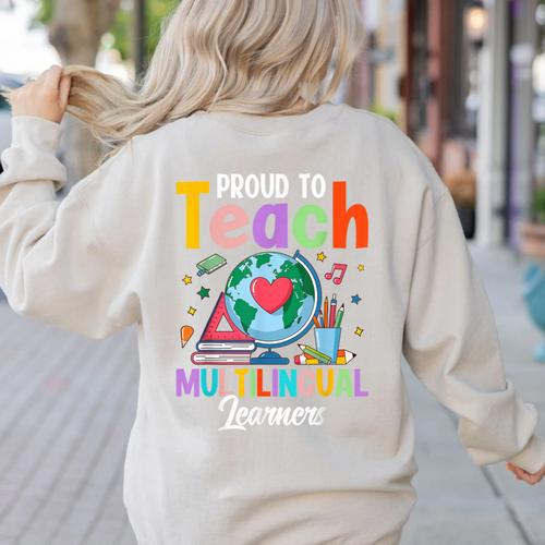 Proud To Teach Multilingual Learner ESL English Teacher Women's Sweatshirt Back Print - teacherstshirts.com AU