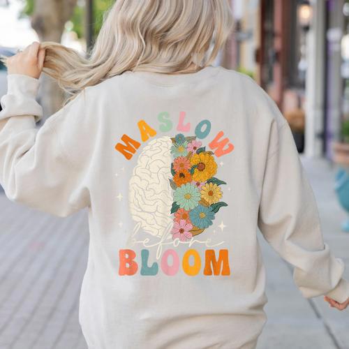 Psychologist Maslow Before Bloom Sped Teacher Classroom Women's Sweatshirt Back Print - teacherstshirts.com AU