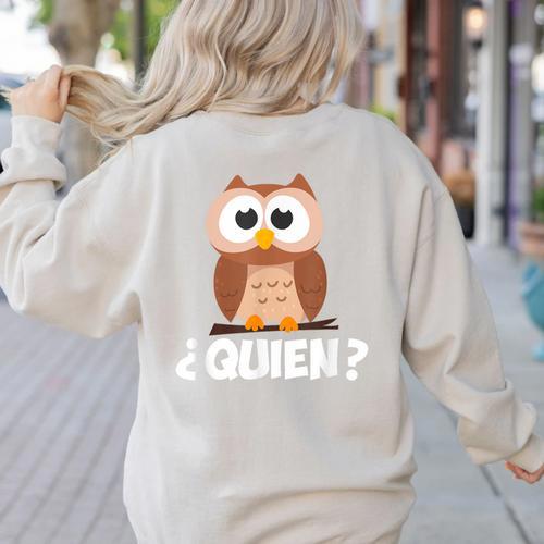 Quien Who Owl Spanish Teacher Women's Sweatshirt Back Print - teacherstshirts.com DE