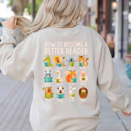Reading Teacher How To Become a Better Reader Book Lover Fun Women's Sweatshirt Back Print - teacherstshirts.com