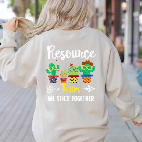 Resource Team Cactus Crew Resource Teacher Squad Women's Sweatshirt Back Print - teacherstshirts.com