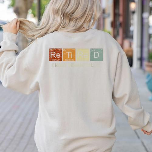 Retired Chemistry Teacher Science Retirement Chemistry Women's Sweatshirt Back Print - teacherstshirts.com DE