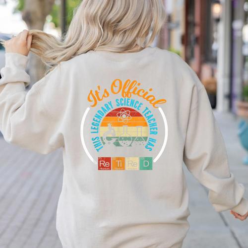 Retiring Science Teacher Retirement Women's Sweatshirt Back Print - teacherstshirts.com DE