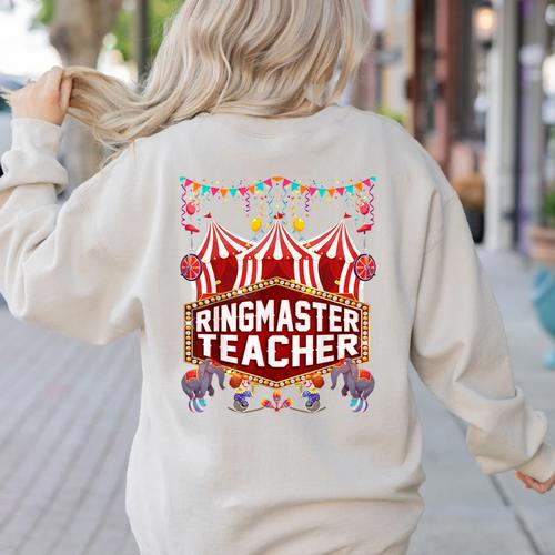 Ringmaster Teacher Costume – Carnival Birthday Style Women's Sweatshirt Back Print - teacherstshirts.com CA
