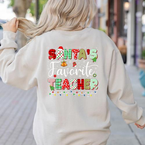 Santas Favorite Teacher Christmas Matching Xmas Men Women Women's Sweatshirt Back Print - teacherstshirts.com AU