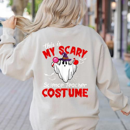 This Is My Scary Science Teacher Costume Ghost Halloween Women's Sweatshirt Back Print - teacherstshirts.com AU