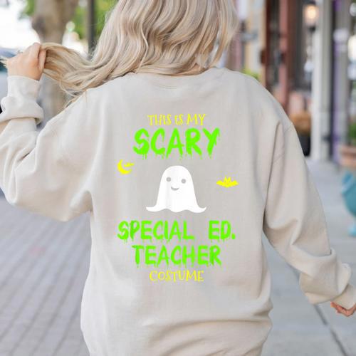 Scary Special Education Ed Teacher Costume Halloween Easy Women's Sweatshirt Back Print - teacherstshirts.com CA