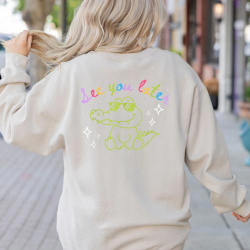 See You Later Teacher Summer Alligator Last Day Of School Women's Sweatshirt Back Print - teacherstshirts.com DE