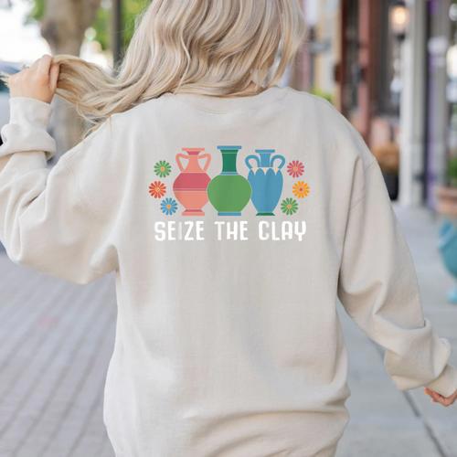 Seize The Clay Pottery Teacher Ceramics Potter Maker Women's Sweatshirt Back Print - teacherstshirts.com UK
