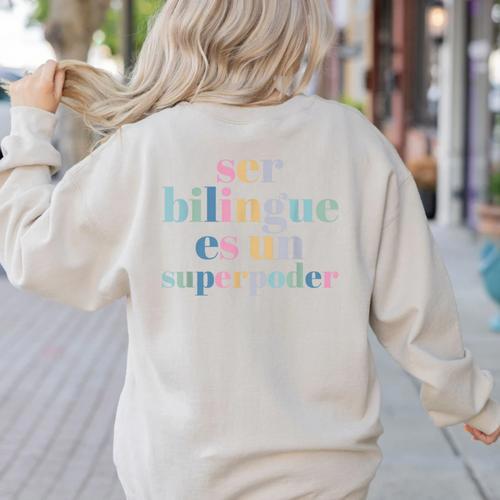Ser Bilingue Es Un Superpoder Bilingual Spanish Teacher Women's Sweatshirt Back Print - teacherstshirts.com UK